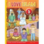 YEAR 6 - ISLAMIC STUDIES - I Love Islam - Textbook - LEVEL 5