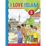 YEAR 4 - ISLAMIC STUDIES - I Love Islam - Textbook - LEVEL 3