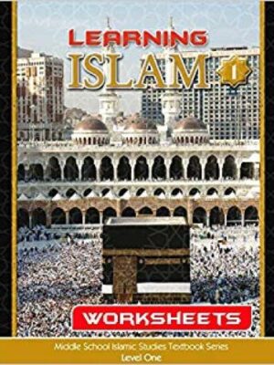 YEAR 7 - ISLAMIC STUDIES - Learning Islam - Workbook - LEVEL 1