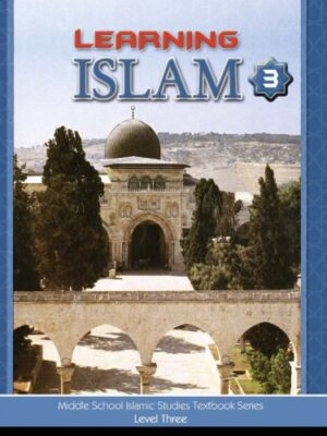 YEAR 9 - ISLAMIC STUDIES - Learning Islam - Textbook - LEVEL 3